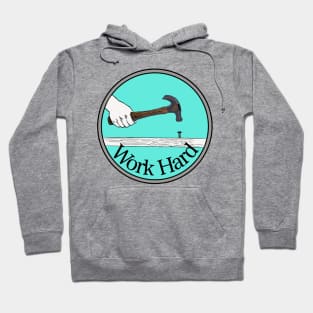 Work Hard Hoodie